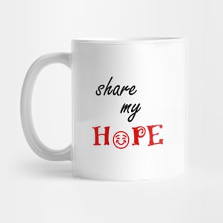 share my hope Mug